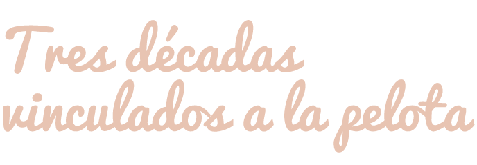 Tres décadas vinculados a la pelota