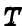 T