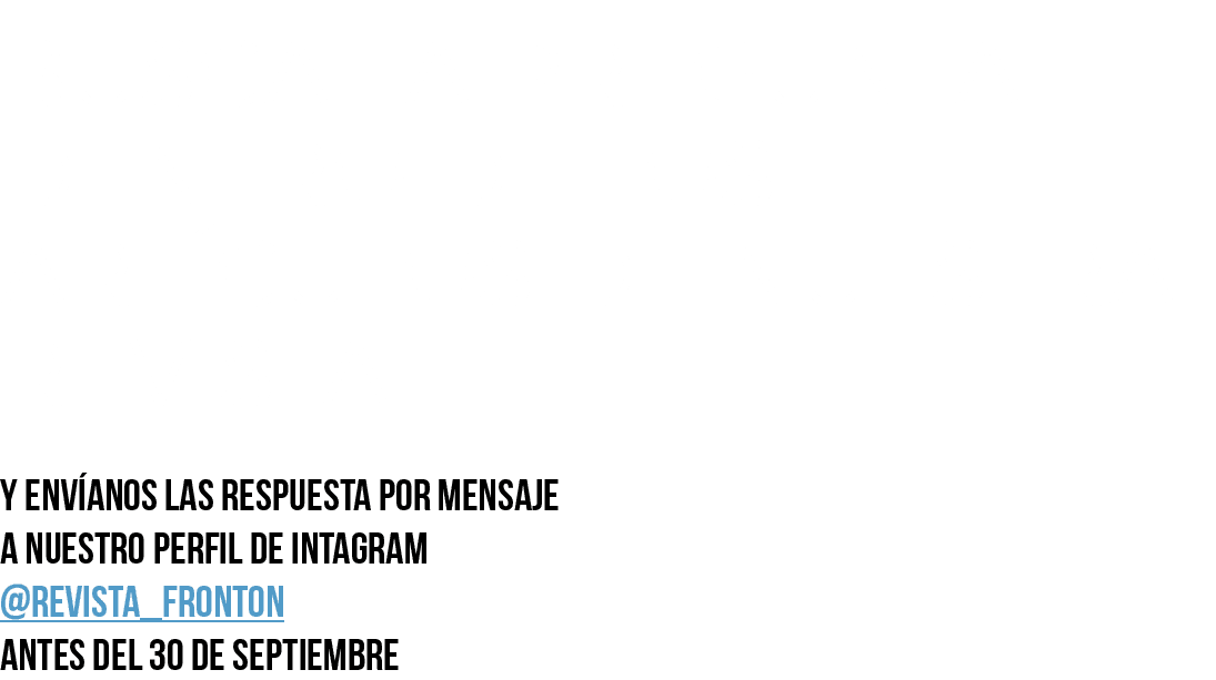 BUSCA LA PREGUNTA DENTRO de los art culos DE NUESTRA REVISTA Y env anos las respuesta por mensaje a nuestro perfil de...
