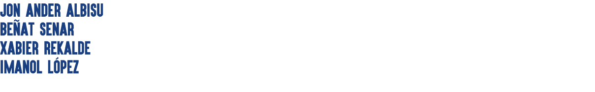 JON ANDER ALBISU BE AT SENAR XABIER REKALDE IMANOL L PEZ