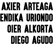 AXIER ARTEAGA ENDIKA URIONDO OIER ALKORTA Diego Agudo