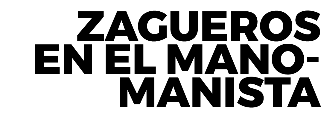 ZAGUEROS EN EL MANO MANISTA