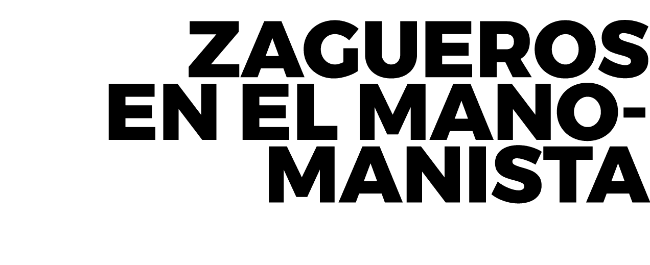 ZAGUEROS EN EL MANO MANISTA