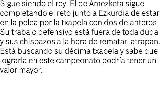 Sigue siendo el rey. El de Amezketa sigue completando el reto junto a Ezkurdia de estar en la pelea por la txapela co...