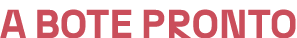 A BOTE PRONTO