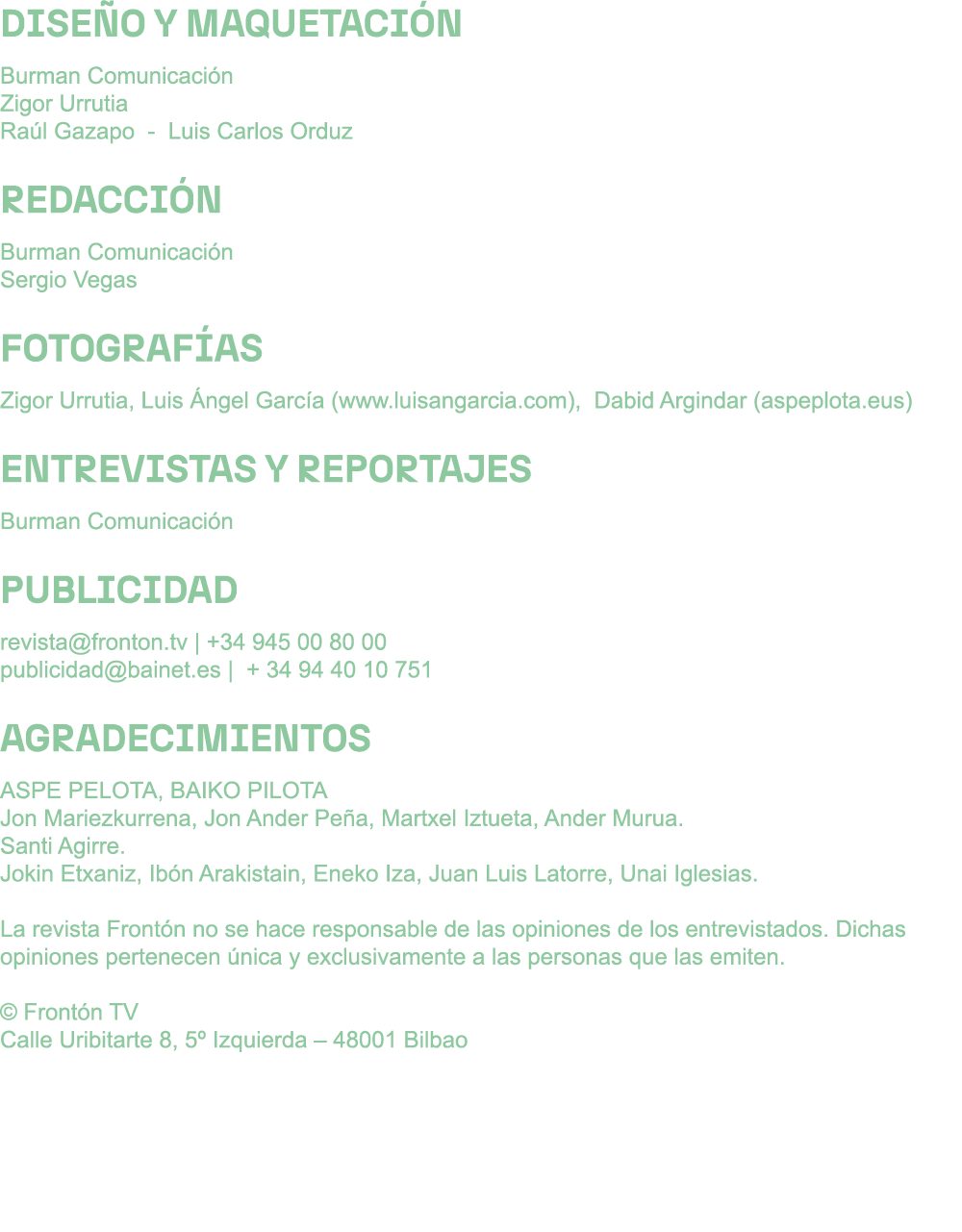 DISE O Y MAQUETACI N Burman Comunicaci n Zigor Urrutia Ra l Gazapo Luis Carlos Orduz REDACCI N Burman Comunicaci n Se...