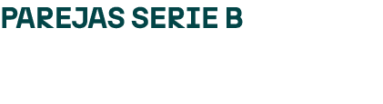 PAREJAS SERIE B