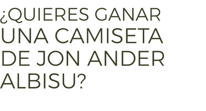 ¿Quieres Ganar UNA CAMISETA DE JON ANDER ALBISU? 