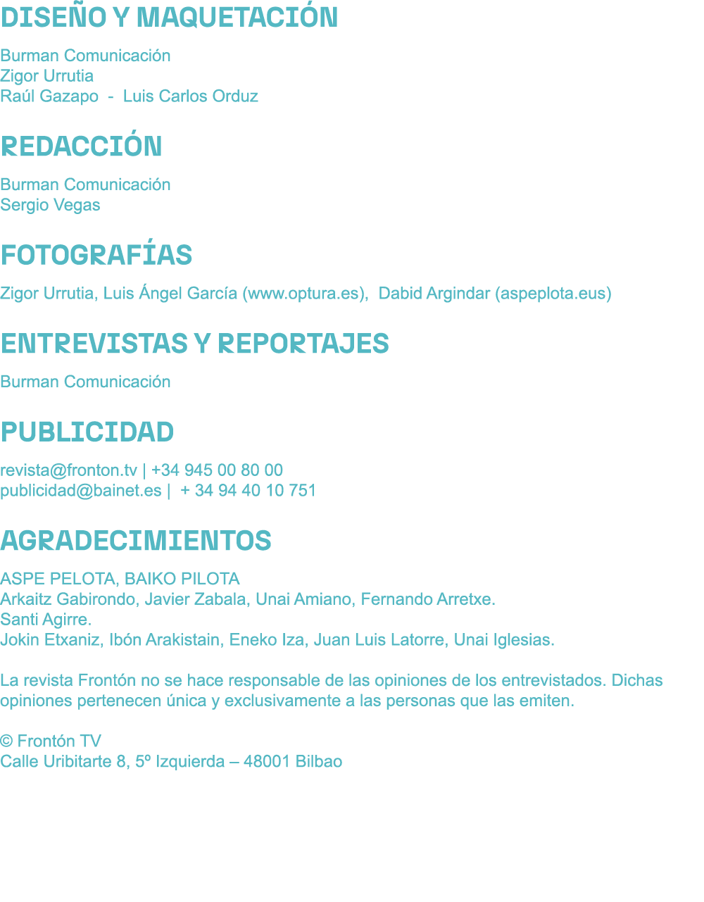 DISE O Y MAQUETACI N Burman Comunicaci n Zigor Urrutia Ra l Gazapo Luis Carlos Orduz REDACCI N Burman Comunicaci n Se...