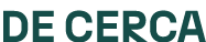 DE CERCA