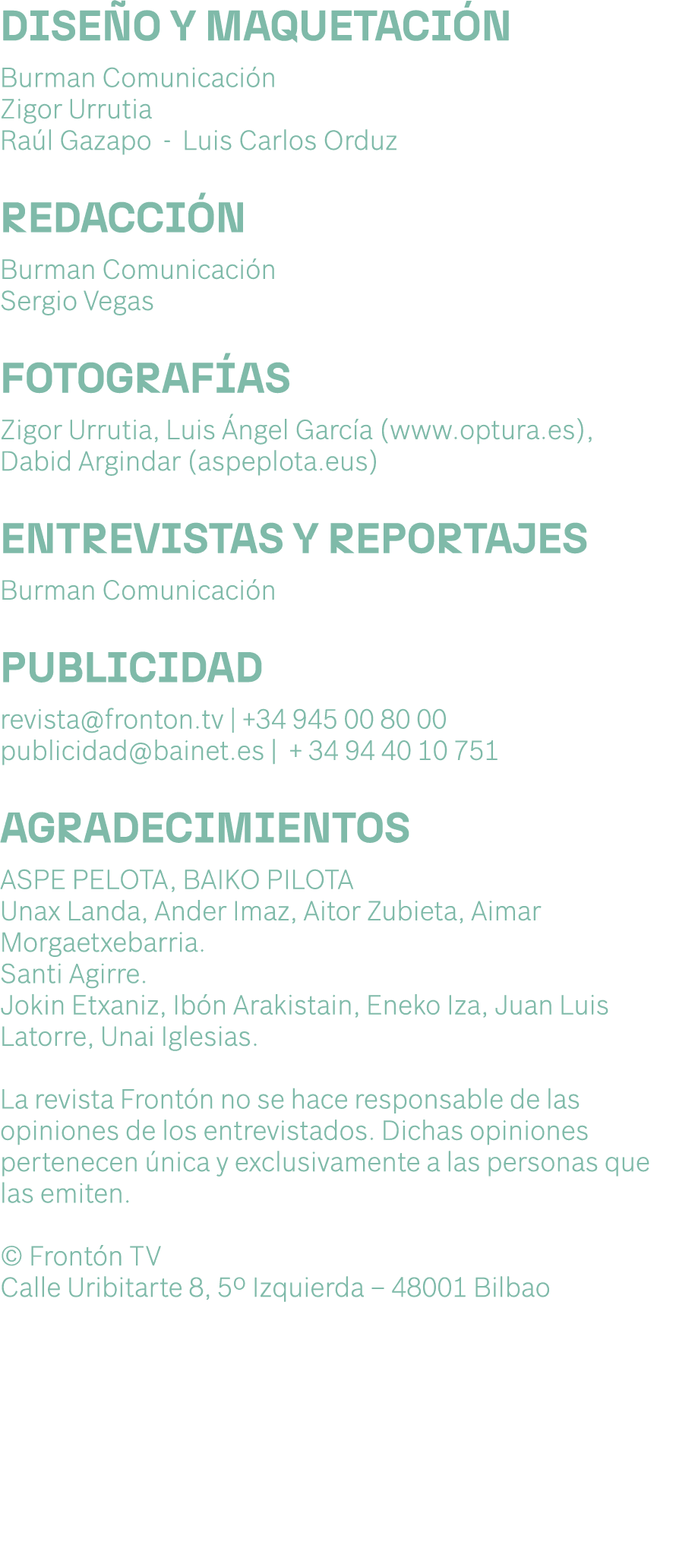 DISE O Y MAQUETACI N Burman Comunicaci n Zigor Urrutia Ra l Gazapo Luis Carlos Orduz REDACCI N Burman Comunicaci n Se...