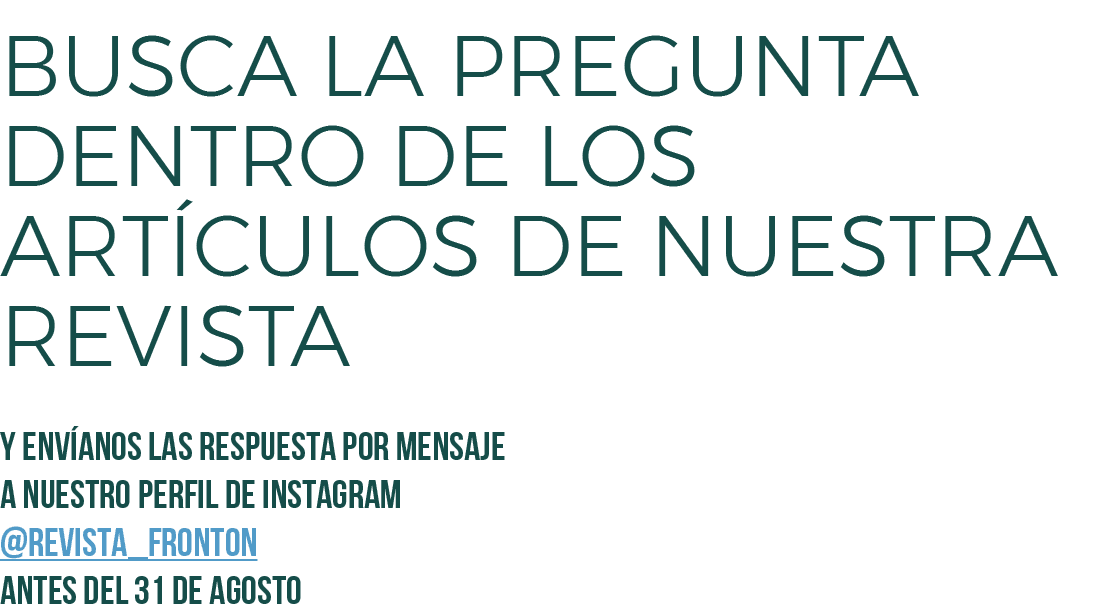 BUSCA LA PREGUNTA DENTRO de los art culos DE NUESTRA REVISTA Y env anos las respuesta por mensaje a nuestro perfil de...