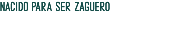 Nacido para ser zaguero