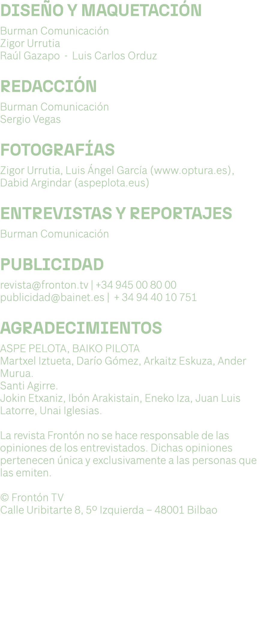 DISE O Y MAQUETACI N Burman Comunicaci n Zigor Urrutia Ra l Gazapo Luis Carlos Orduz REDACCI N Burman Comunicaci n Se...